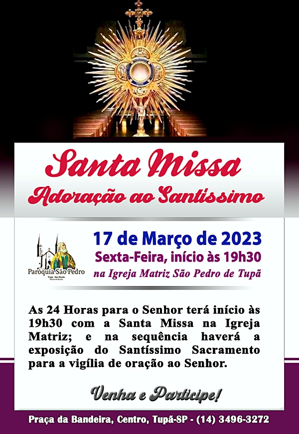 S�o Pedro de Tup� realizar� Santa Missa e Adora��o ao Sant�ssimo nas 24 Horas para o Senhor