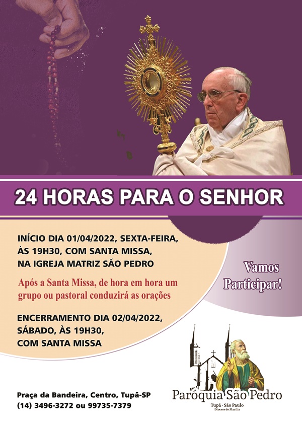 S�o Pedro de Tup� realizar� '24 Horas para o Senhor'. CLIQUE E CONFIRA A ESCALA PARA A VIG�LIA!