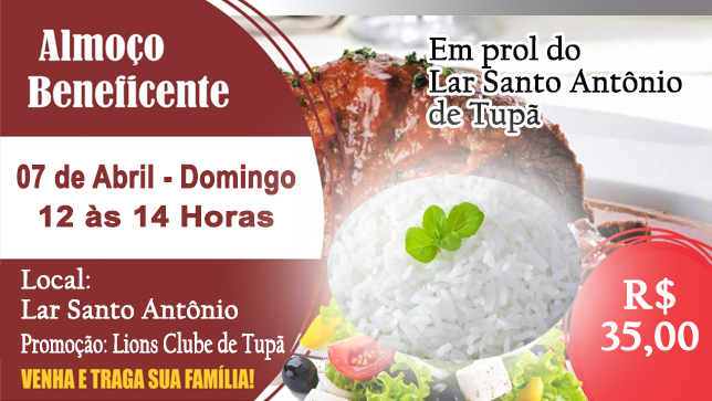 Acontecer� o 12� Almo�o Beneficente em prol do Lar Santo Ant�nio de Tup�