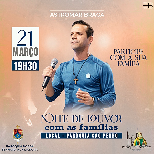 Noite de Louvor com as fam�lias estar� acontecendo na S�o Pedro de Tup�