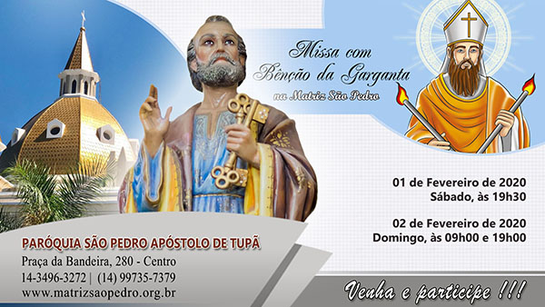 S�o Pedro de Tup� celebrar� Missa em honra a S�o Br�s com b�n��o da garganta