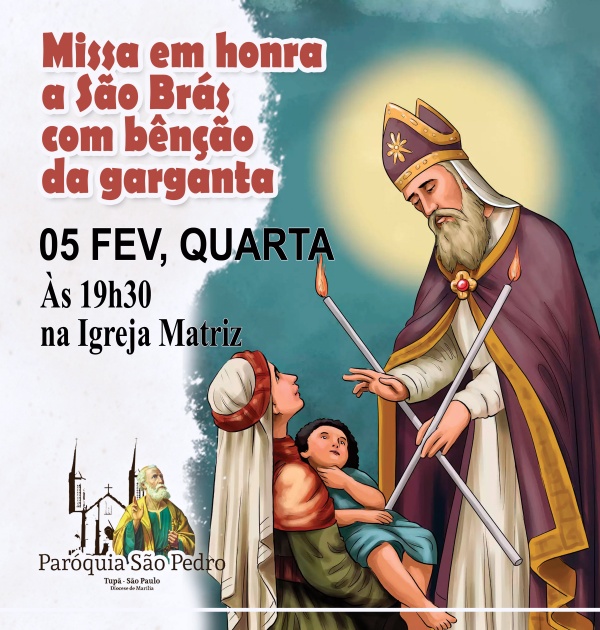 S�o Pedro de Tup� celebrar� Missa em honra a S�o Br�s com b�n��o da garganta