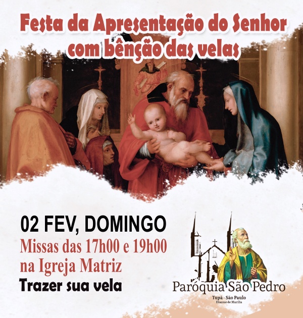 Missa da Festa da Apresentação do Senhor com bênção das velas Missa da Festa da Apresentação do Senhor com bênção das velas