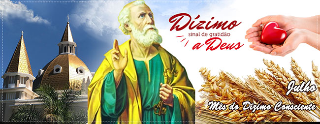 Julho � o M�s do D�zimo Consciente. Seja um Dizimista!