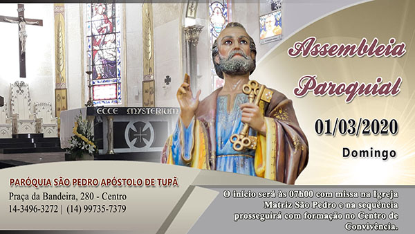 S�o Pedro Ap�stolo de Tup� ir� realizar Assembleia Paroquial no dia 01 de mar�o