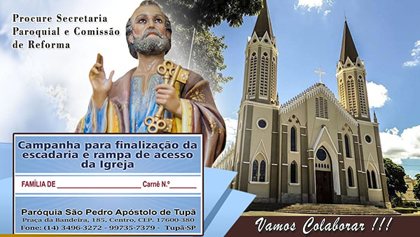 Igreja Matriz S�o Pedro de Tup� lan�a Campanha para finaliza��o da escadaria e rampa de acesso