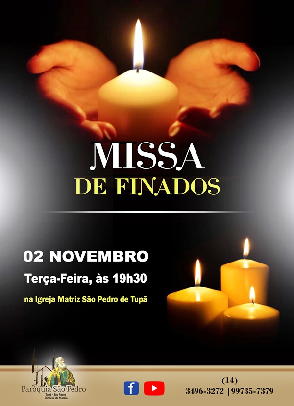 MISSA DE FINADOS NA S�O PEDRO DE TUP� SER� �S 19H30