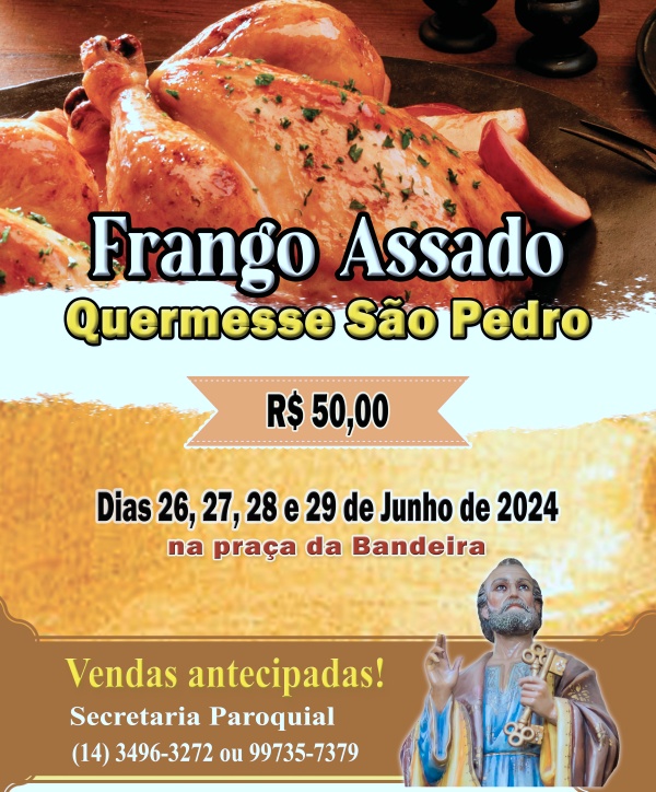 S�o Pedro de Tup� realiza venda antecipada de Frango Assado para tradicional quermesse do Padroeiro