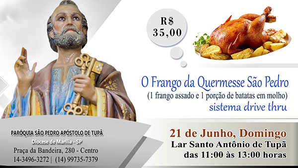 S�o Pedro de Tup� promove 'O Frango da Quermesse S�o Pedro'