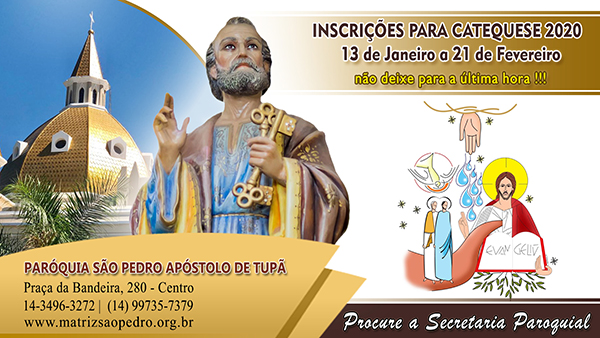 S�o Pedro de Tup� divulga per�odo de inscri��es para Catequese 2020