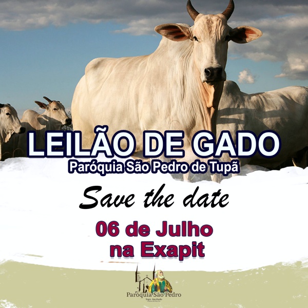 S�o Pedro de Tup� realizar� Leil�o de Gado no dia 06 de Julho