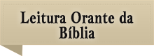 Leitura Orante da B�blia