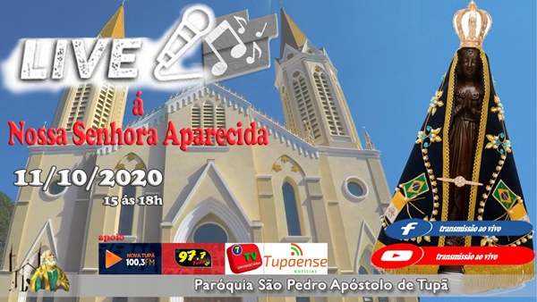 S�o Pedro de Tup� realizara Live � Nossa Senhora Aparecida