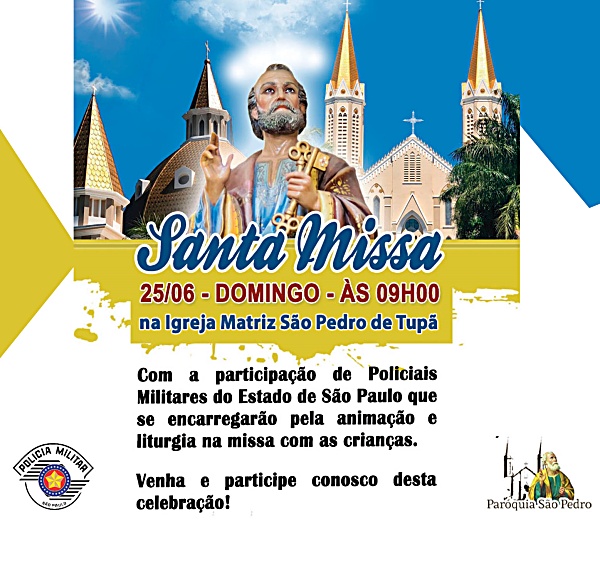 Missa com as crian�as na S�o Pedro de Tup� ter� participa��o de Policiais Militares do Estado de S�o Paulo
