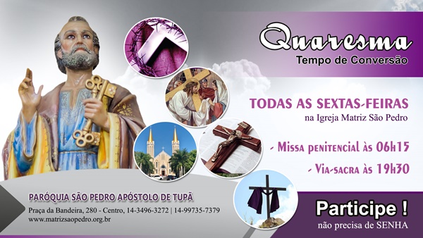 S�o Pedro de Tup� ter� tempo quaresmal com missa penitencial e via-sacra