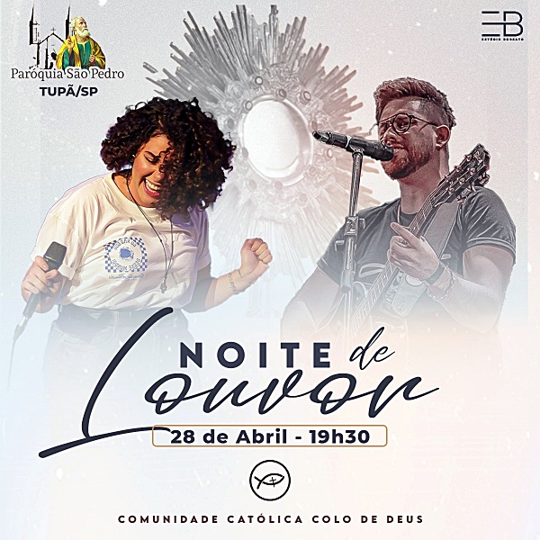 S�o Pedro de Tup� realizar� NOITE DE LOUVOR com a Comunidade Cat�lica Colo de Deus