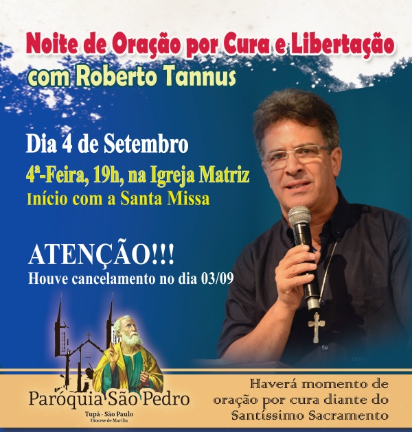 Mission�rio Roberto Tannus realizar� Noite de Ora��o por Cura e Liberta��o