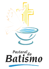 Pastoral do Batismo Pastoral do Batismo