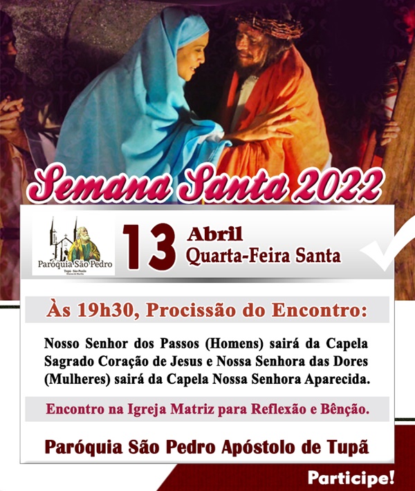 São Pedro de Tupã realizará Procissão do Encontro na Semana Santa 2022 São Pedro de Tupã realizará Procissão do Encontro na Semana Santa 2022