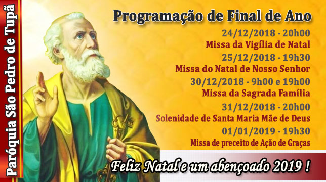 Confira a programa��o das missas de final de ano na S�o Pedro de Tup�
