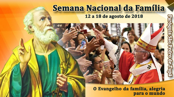 S�o Pedro de Tup� ir� celebrar Semana Nacional da Fam�lia