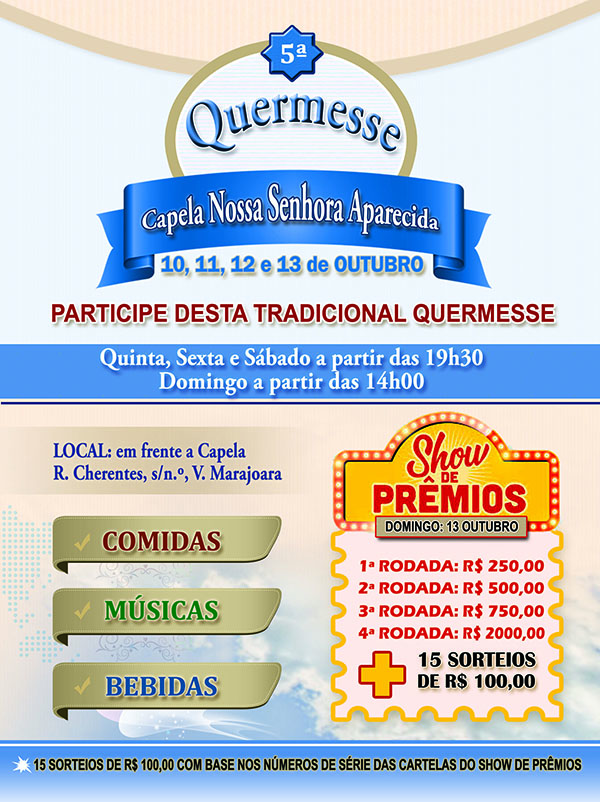 Acontecer� 5� Quermesse na Comunidade Nossa Senhora e Show de Pr�mios em prol da par�quia