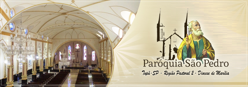 Par�quia S�o Pedro de Tup� - A servi�o do evangelho