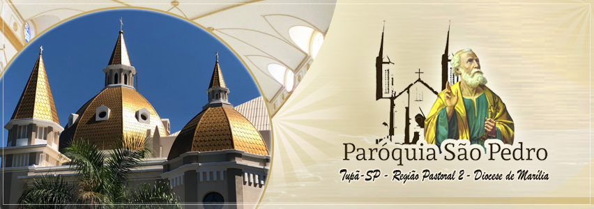 Par�quia S�o Pedro de Tup� - A servi�o do evangelho