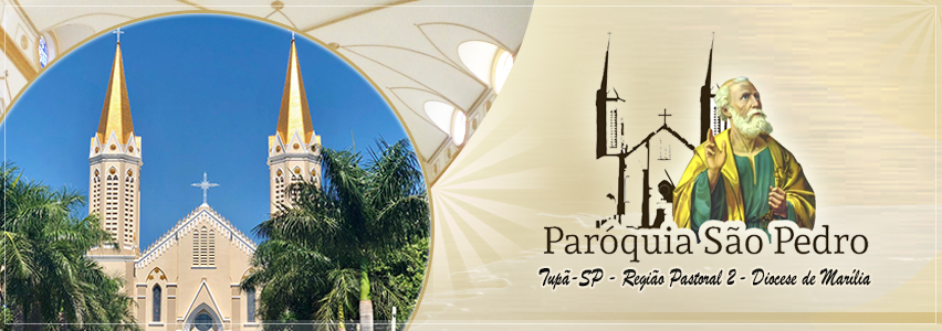 Par�quia S�o Pedro de Tup� - A servi�o do evangelho