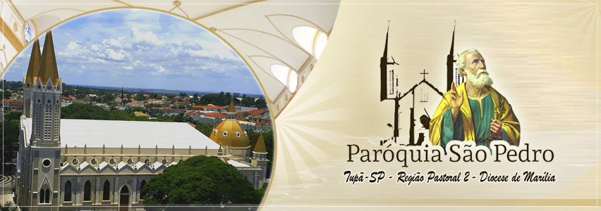 Par�quia S�o Pedro de Tup� - A servi�o do evangelho