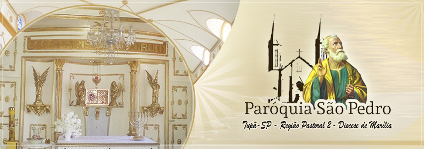 Par�quia S�o Pedro de Tup� - A servi�o do evangelho