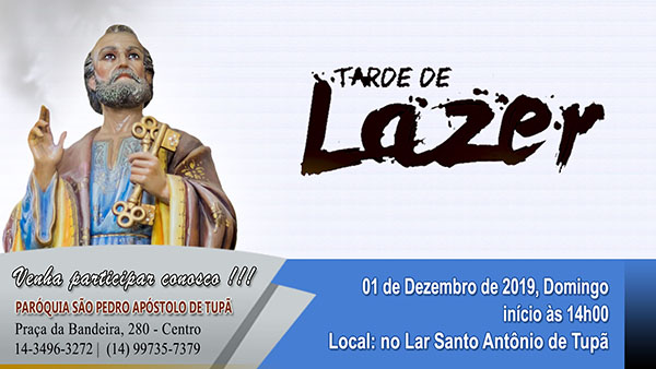 Par�quia S�o Pedro Ap�stolo de Tup� ir� realizar Tarde de Lazer